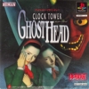 Clock Tower Ghost Head Trial Edition / PS1 NTSC-J demo / Japan
